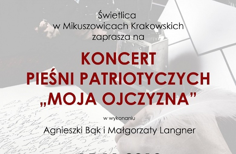 Koncert pieśni patriotycznych "Moja Ojczyzna" w Mikuszowicach