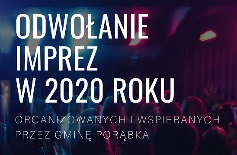 Wójt Porąbki odwołuje wszystkie imprezy w 2020r.